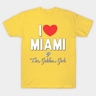 I Love Miami and the Golden Girls T-Shirt